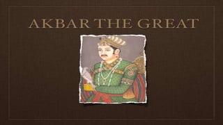 Akbar the great empire | PPTX