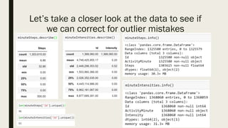 Let’s take a closer look at the data to see if
we can correct for outlier mistakes
 