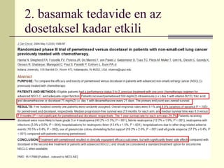 2. basamak tedavide en az dosetaksel kadar etkili 