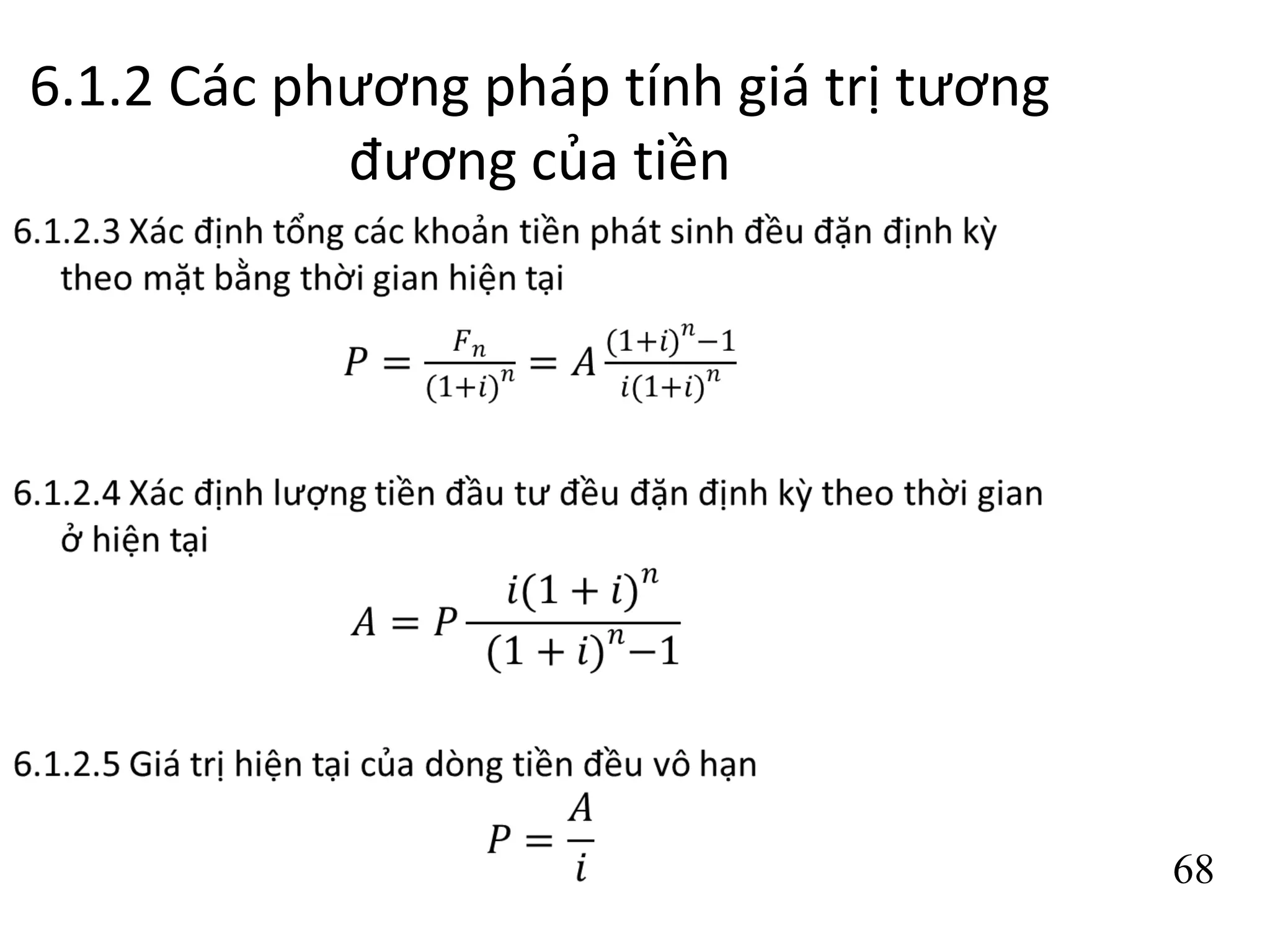 68
6.1.2 Các phương pháp tính giá trị tương
đương của tiền
 