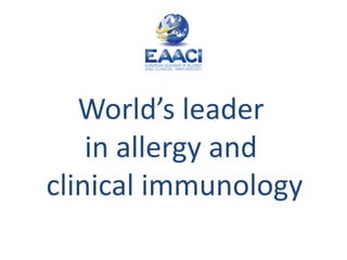 World’s leader  in allergy and  clinical immunology 