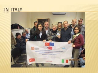 IN ITALY
 