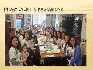 PI DAY EVENT IN KASTAMONU
 