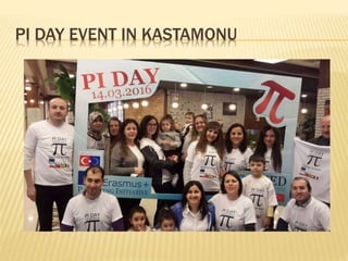PI DAY EVENT IN KASTAMONU
 
