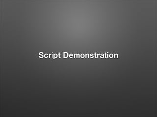 Script Demonstration

 
