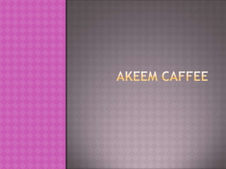 Akeemcaffee 
