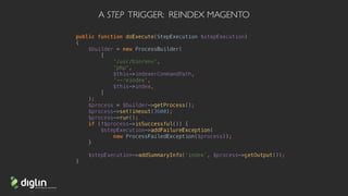 A STEP TRIGGER: REINDEX MAGENTO
 
