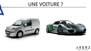 UNE VOITURE ?
 