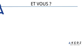 ET VOUS ?
 