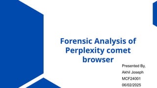 Forensic Analysis of AI-Powered Perplexity Comet Browser Artifacts and ...