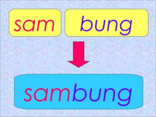 sam bung
sambung
 