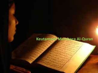 Keutamaan Membaca Al-Quran
 