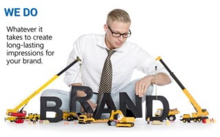 WE ARE 
A bunch of experienced professionals from events, advertising, film, digital and entertainment backgrounds. 
We combine strategy with ideas to make brands find their rightful place in the minds of the consumer. 
We Value You and Your Brand 
We provide VALYOU  