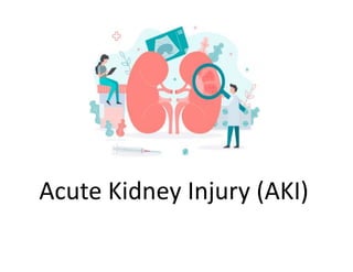 Acute Kidney Injury (AKI)
 
