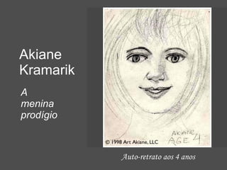 Auto-retrato aos 4 anos Akiane Kramarik A menina prodígio 