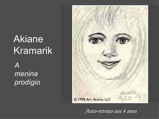 Auto-retrato aos 4 anos Akiane Kramarik A menina prodígio 
