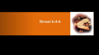 Ibrani 6:4-6
 