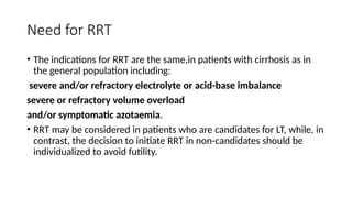 Need For Rrt AKI in Cirrhosis power point presentation | PPTX