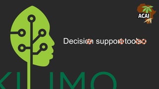 Decision support tools
 