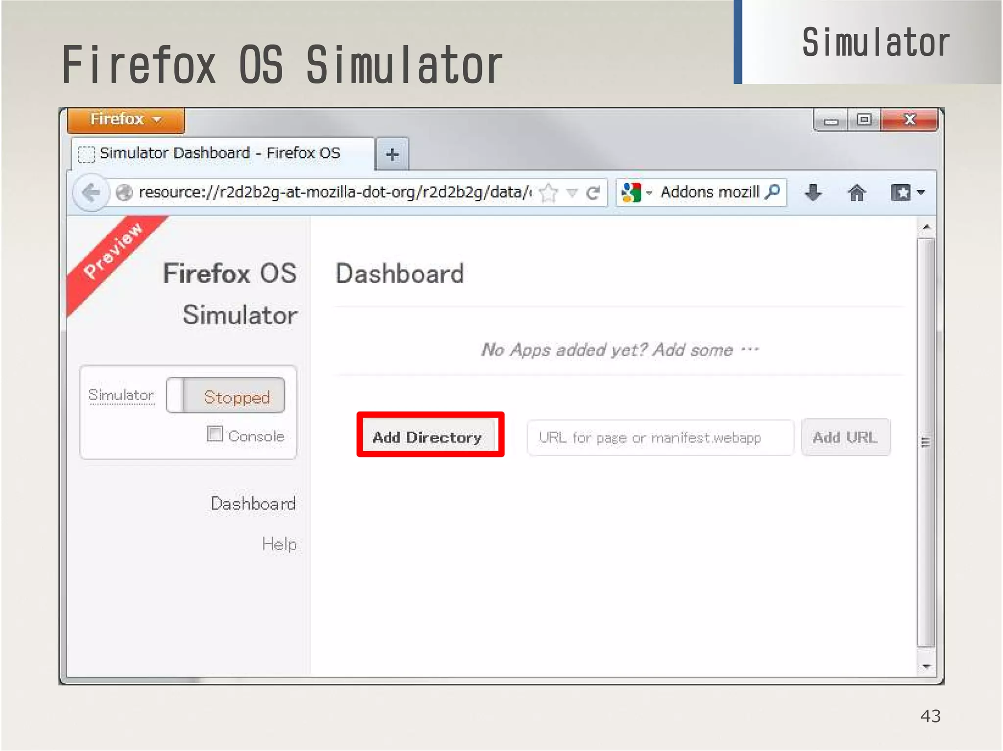 FirefoxFirefoxFirefoxFirefox OSOSOSOS SimulatorSimulatorSimulatorSimulator
43
SimulatorSimulatorSimulatorSimulator
 