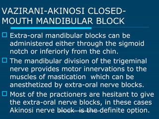 Akinosi & gow gates nerve blocks / prosthodontic courses | PPT