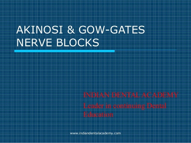 Akinosi & gow gates nerve blocks / prosthodontic courses