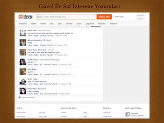 Güzel İle Saf İzlesene Yorumları 
 