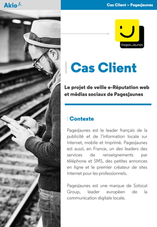 AkioSpotter - Cas Client - PagesJaunes - FR