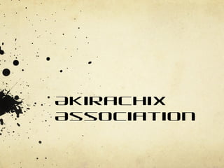 Akirachix
Association
 