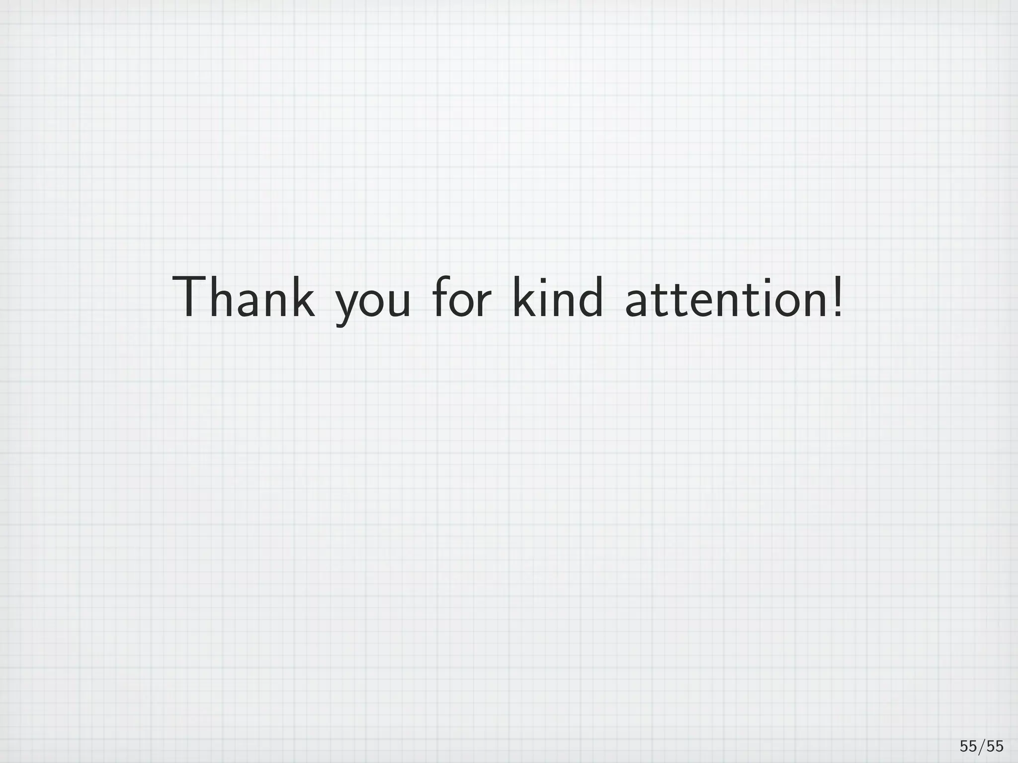 Thank you for kind attention!
55/55
 