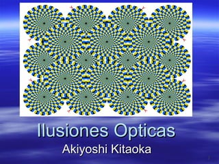 Ilusiones Opticas Akiyoshi Kitaoka 