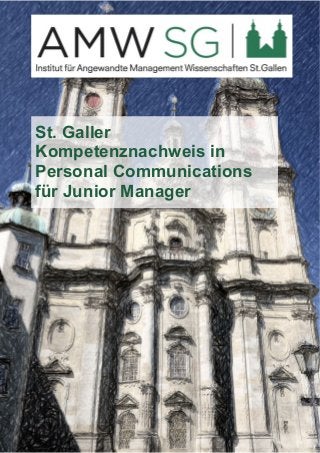 St. Galler 
Kompetenznachweis in 
Personal Communications 
für Junior Manager 
 