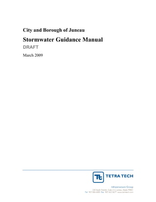City and Borough of Juneau
Stormwater Guidance Manual
DRAFT
March 2009
 