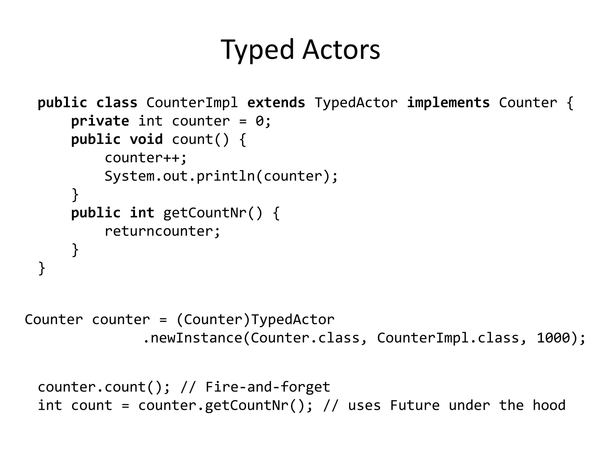 Each actor has a mailbox (message queue)