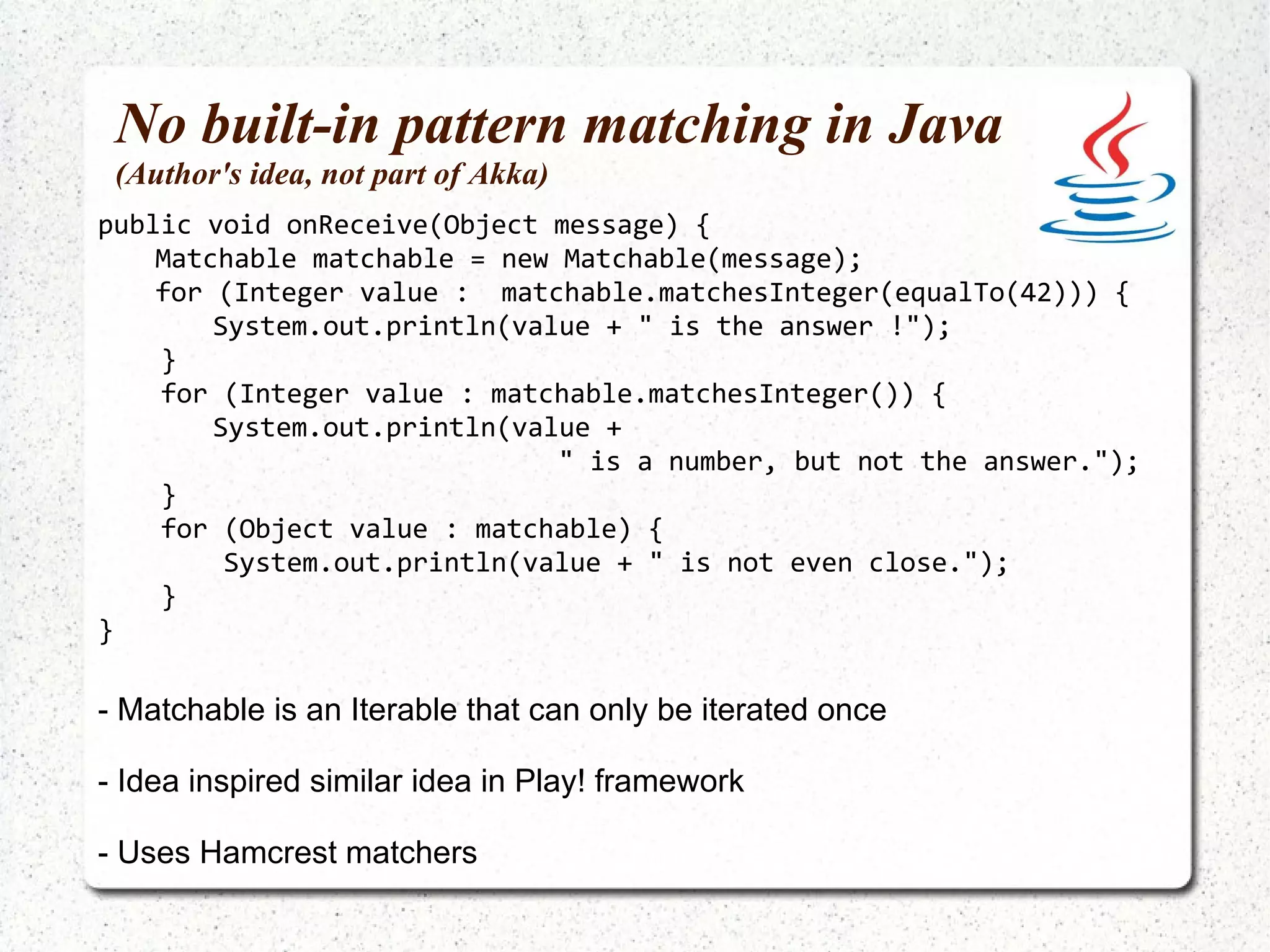 Replying to messages class DoubleItActor extends Actor { override def receive = { case message:Any =>  self. reply ( message.toString + message.toString)  } } Or: self. reply_? 