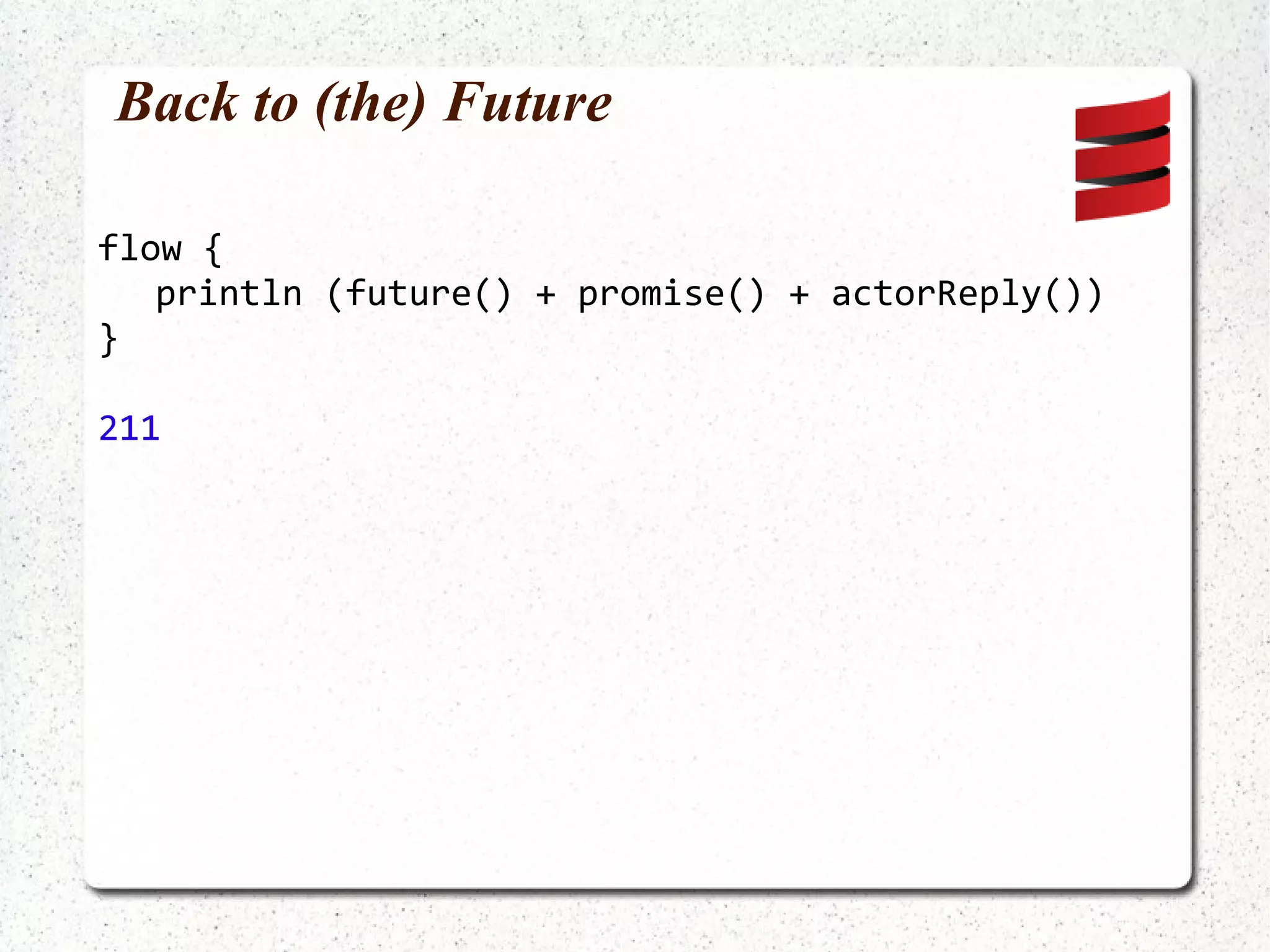 Supervision and fault tolerance val supervisedActors = Array( actorOf(classOf[DivideInto10Actor]), actorOf(classOf[DivideInto10Actor]) ) val supervisor =  Supervisor( SupervisorConfig( OneForOneStrategy(List(classOf[Exception]), 3, 1000), List( Supervise(supervisedActors(0), Permanent), Supervise(supervisedActors(1), Temporary) ))) DivideInto10Actor.preStart() DivideInto10Actor.preStart() 