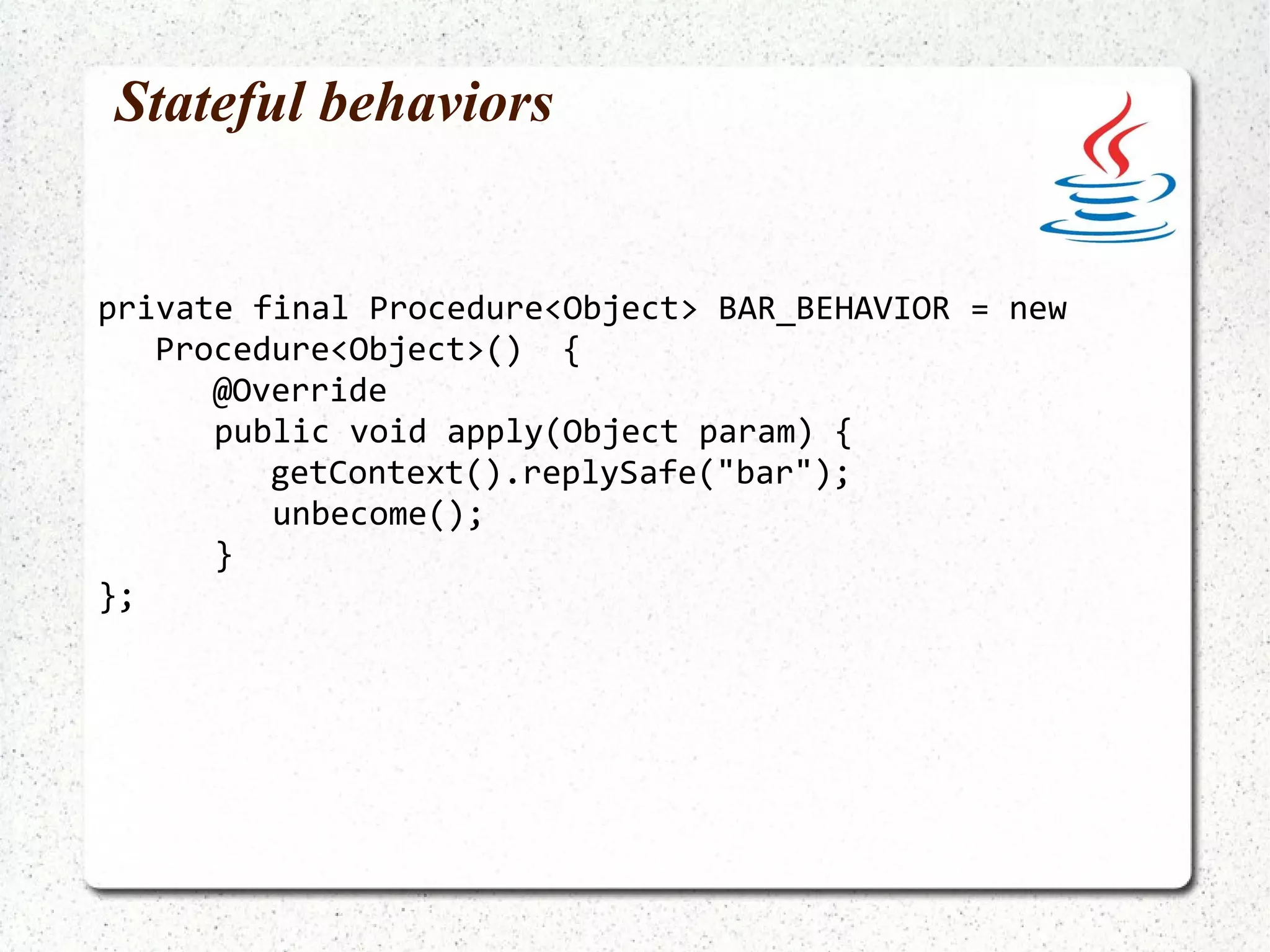 Scheduler Scheduler.schedule( receiverActor,  messageToBeSent, initialDelayBeforeSending, delayBetweenMessages,  timeUnit) Scheduler.scheduleOne( receiverActor,  messageToBeSent, delayUntilSend, timeUnit) 