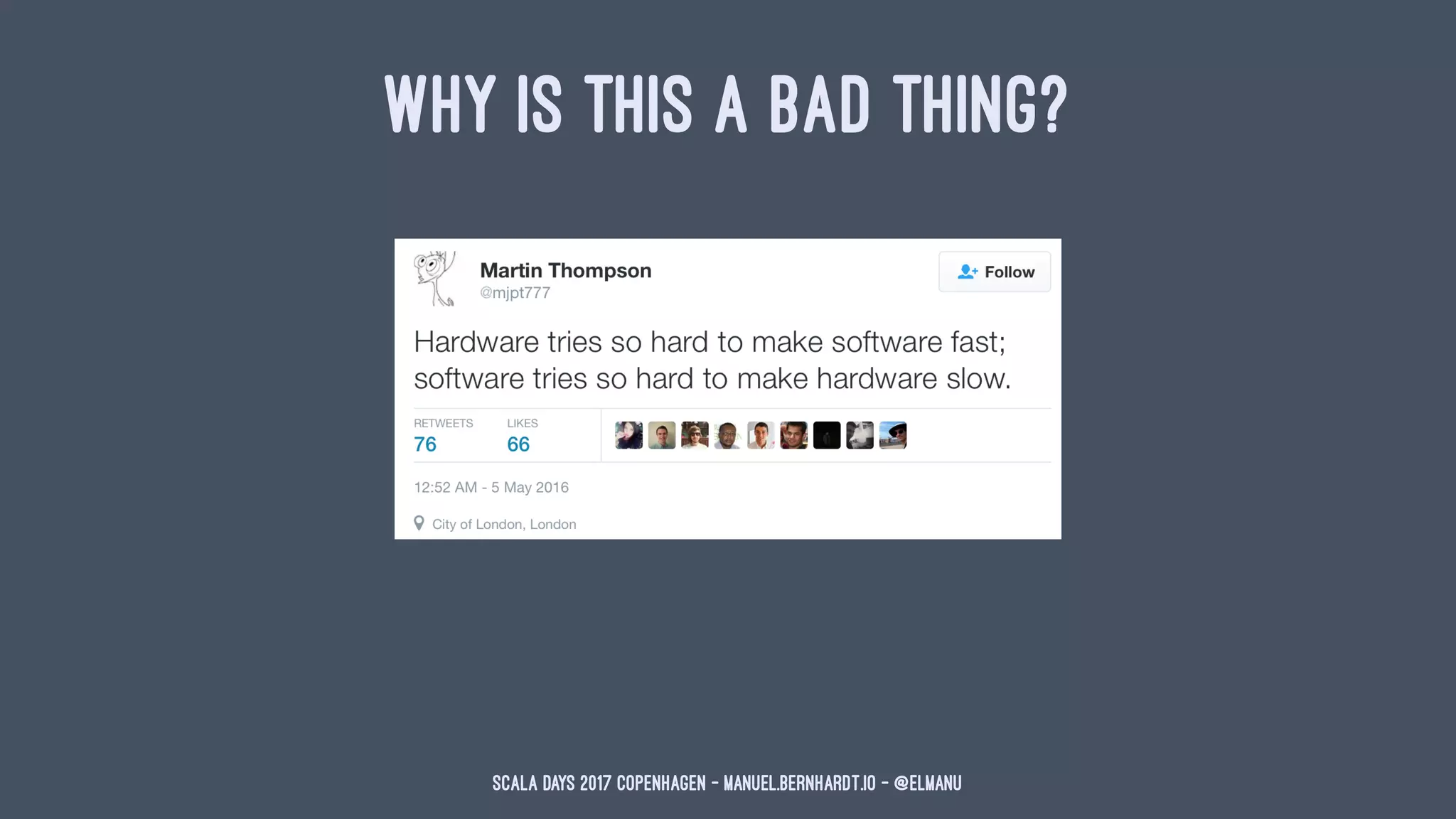 WHY IS THIS A BAD THING?
Scala Days 2017 Copenhagen - manuel.bernhardt.io - @elmanu
 