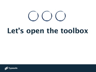 Let’s open the toolbox
 