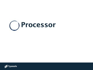 Processor
 