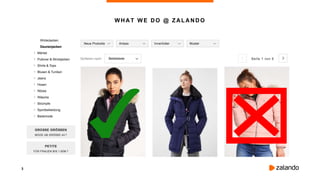 3
WHAT WE DO @ ZALANDO
 