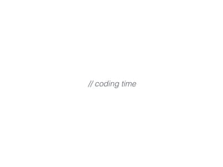 // coding time
 