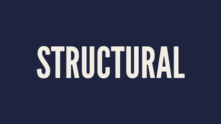 STRUCTURAL
 