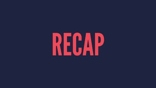 RECAP
 