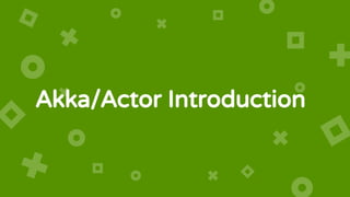 Akka/Actor introduction | PPT