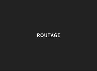 ROUTAGE
 