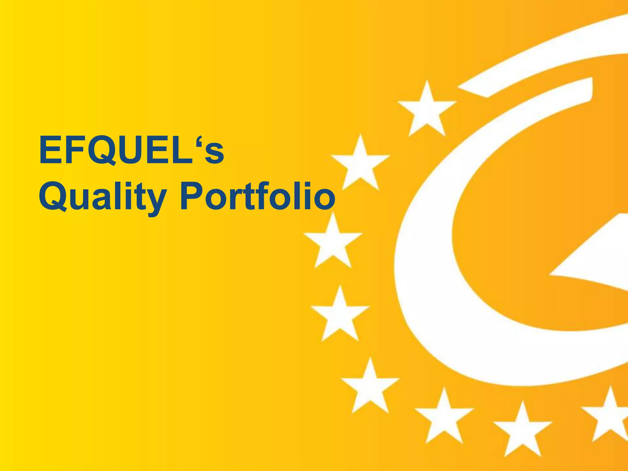 EFQUEL‘s
Quality Portfolio




www.efquel.org
 