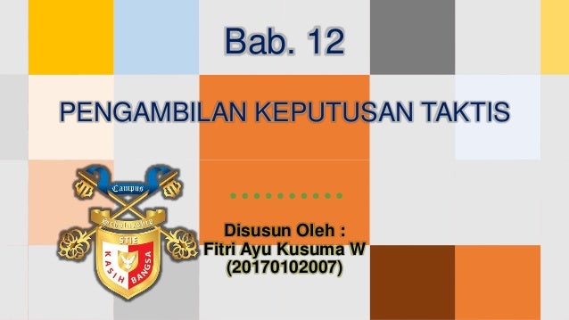 Bab 12 Pengambilan Keputusan Taktis