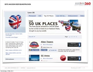 ORTE ANLEGEN ODER BEANSPRUCHEN




       LOCAL WEB CONFERENCE 2011 | AKOM360 | www.akom360.com   Nürnberg am 3.3.2011 |   19


Donnerstag, 3. März 2011
 