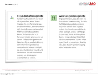 FACEBOOK DEALS




       LOCAL WEB CONFERENCE 2011 | AKOM360 | www.akom360.com   Nürnberg am 3.3.2011 |   22


Donnerstag, 3. März 2011
 